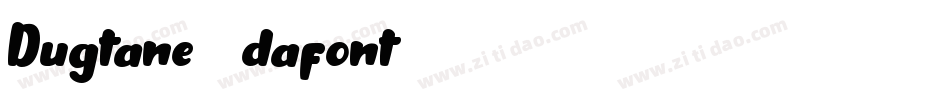 Dugtane (dafont)字体转换